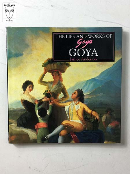 Janice Anderson - The Life And Works Of Goya
